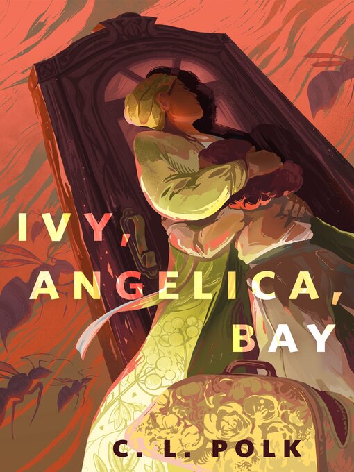 Title details for Ivy, Angelica, Bay by C. L. Polk - Available